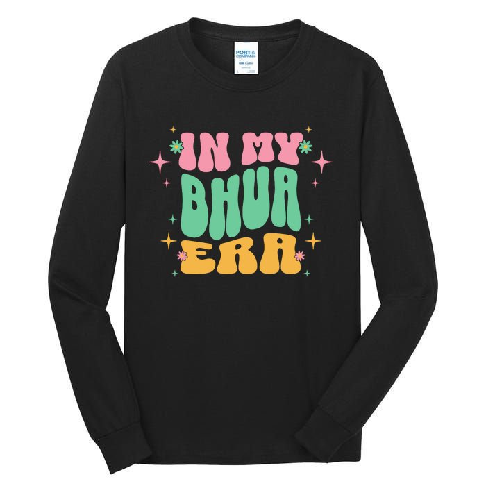 In My Bhua Era Tall Long Sleeve T-Shirt