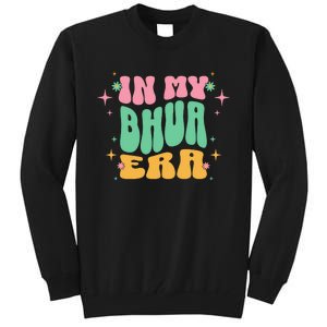 In My Bhua Era Tall Sweatshirt