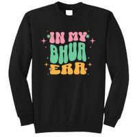 In My Bhua Era Tall Sweatshirt