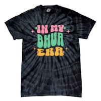 In My Bhua Era Tie-Dye T-Shirt