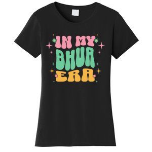 In My Bhua Era Women's T-Shirt