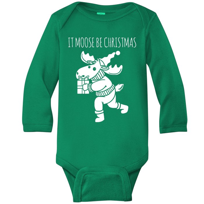 It Moose Be Christmas Humor Holiday Baby Long Sleeve Bodysuit