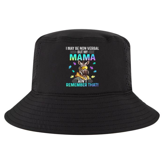 I May Be Non Verbal But My Mama Aint Remember That Giraffe Cool Comfort Performance Bucket Hat