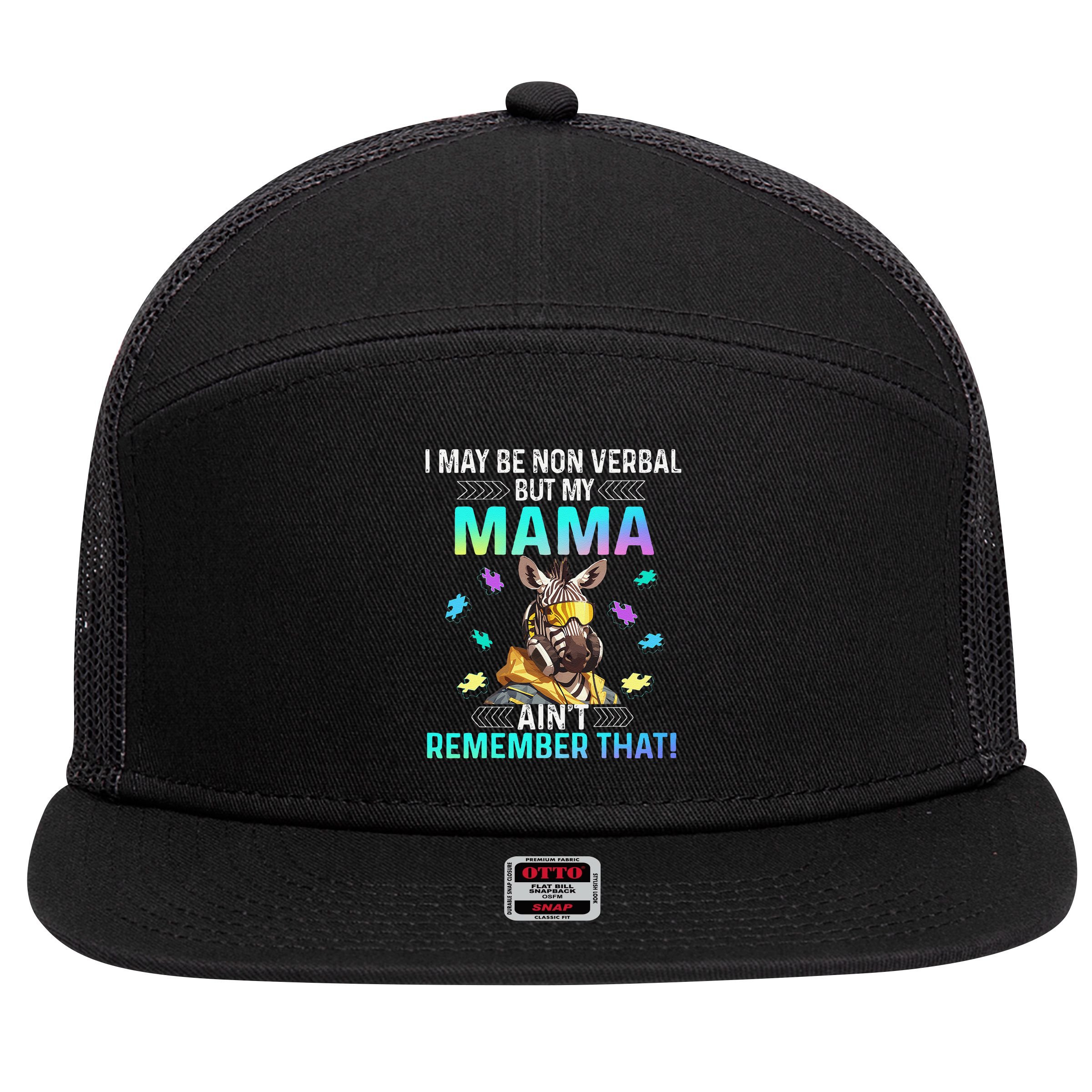 I May Be Non Verbal But My Mama Aint Remember That Giraffe 7 Panel Mesh Trucker Snapback Hat