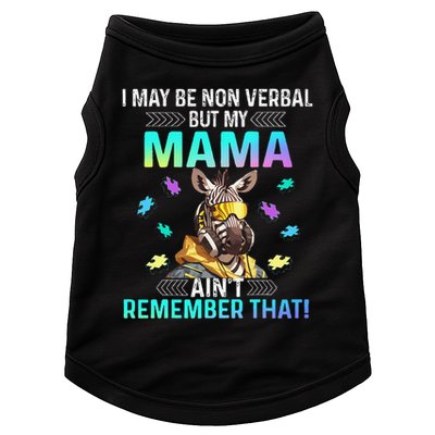 I May Be Non Verbal But My Mama Aint Remember That Giraffe Doggie Tank