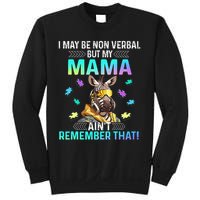 I May Be Non Verbal But My Mama Aint Remember That Giraffe Sweatshirt