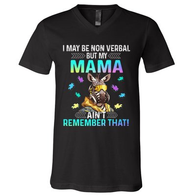 I May Be Non Verbal But My Mama Aint Remember That Giraffe V-Neck T-Shirt