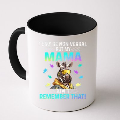 I May Be Non Verbal But My Mama Aint Remember That Giraffe Mug