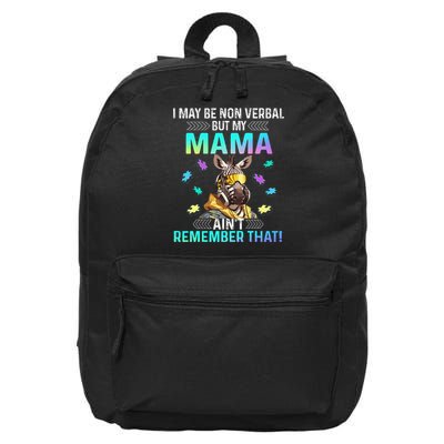 I May Be Non Verbal But My Mama Aint Remember That Giraffe 16 in Basic Backpack
