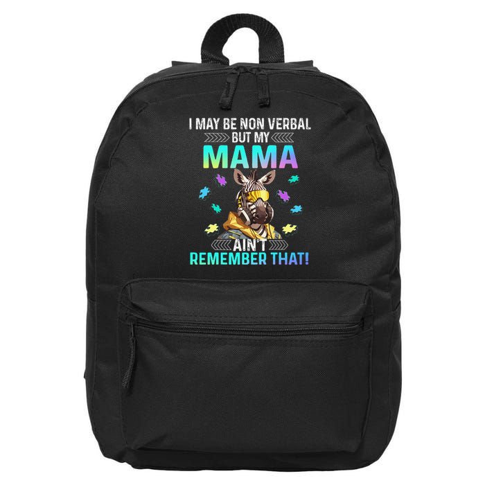 I May Be Non Verbal But My Mama Aint Remember That Giraffe 16 in Basic Backpack