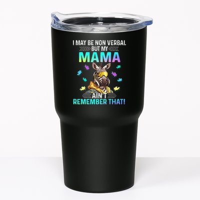 I May Be Non Verbal But My Mama Aint Remember That Giraffe Tumbler