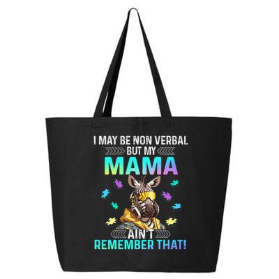 I May Be Non Verbal But My Mama Aint Remember That Giraffe 25L Jumbo Tote
