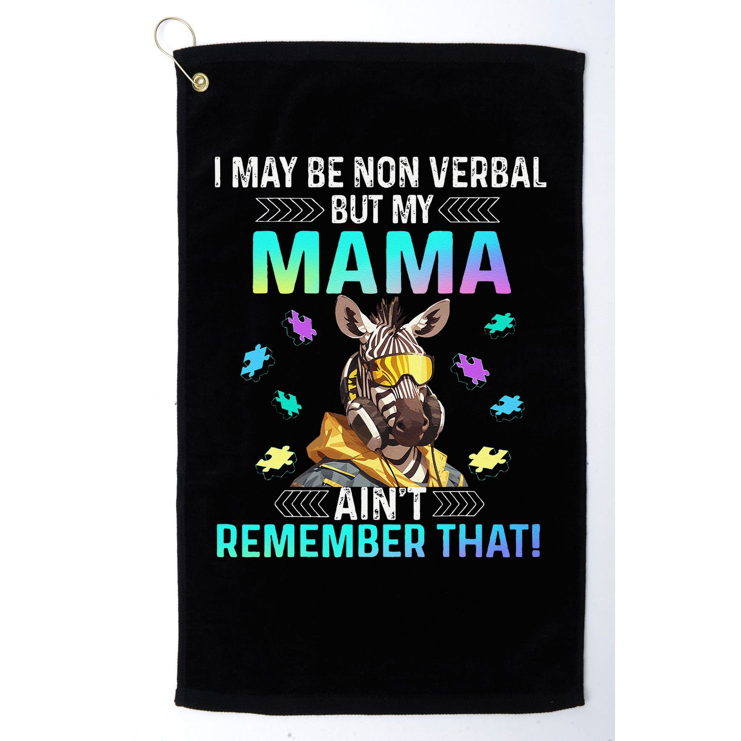 I May Be Non Verbal But My Mama Aint Remember That Giraffe Golf Towel