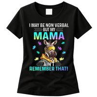 I May Be Non Verbal But My Mama Aint Remember That Giraffe Womens T-Shirt