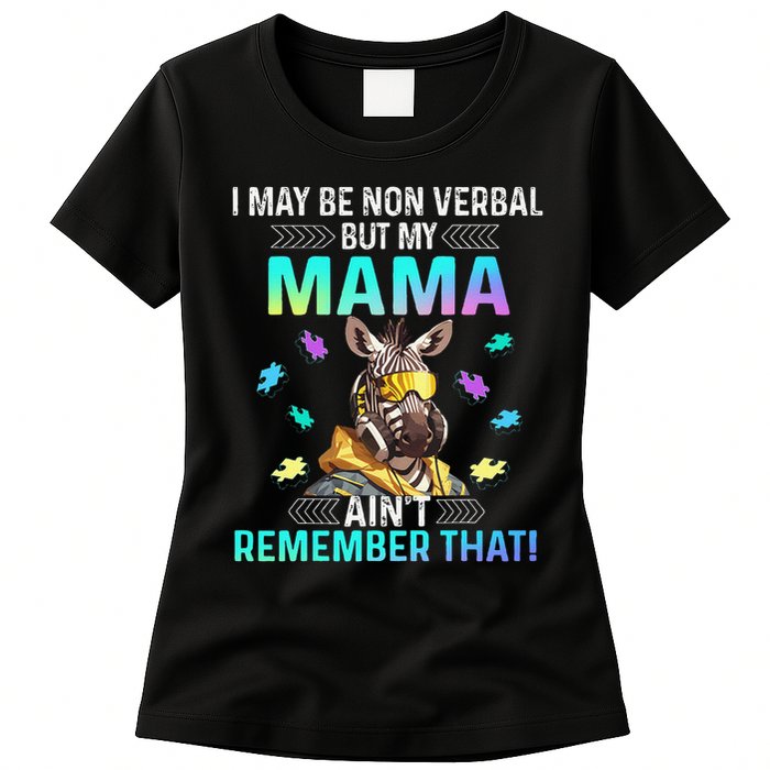 I May Be Non Verbal But My Mama Aint Remember That Giraffe Womens T-Shirt