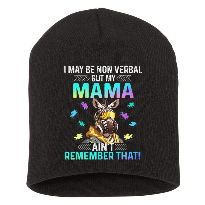 I May Be Non Verbal But My Mama Aint Remember That Giraffe Short Acrylic Beanie