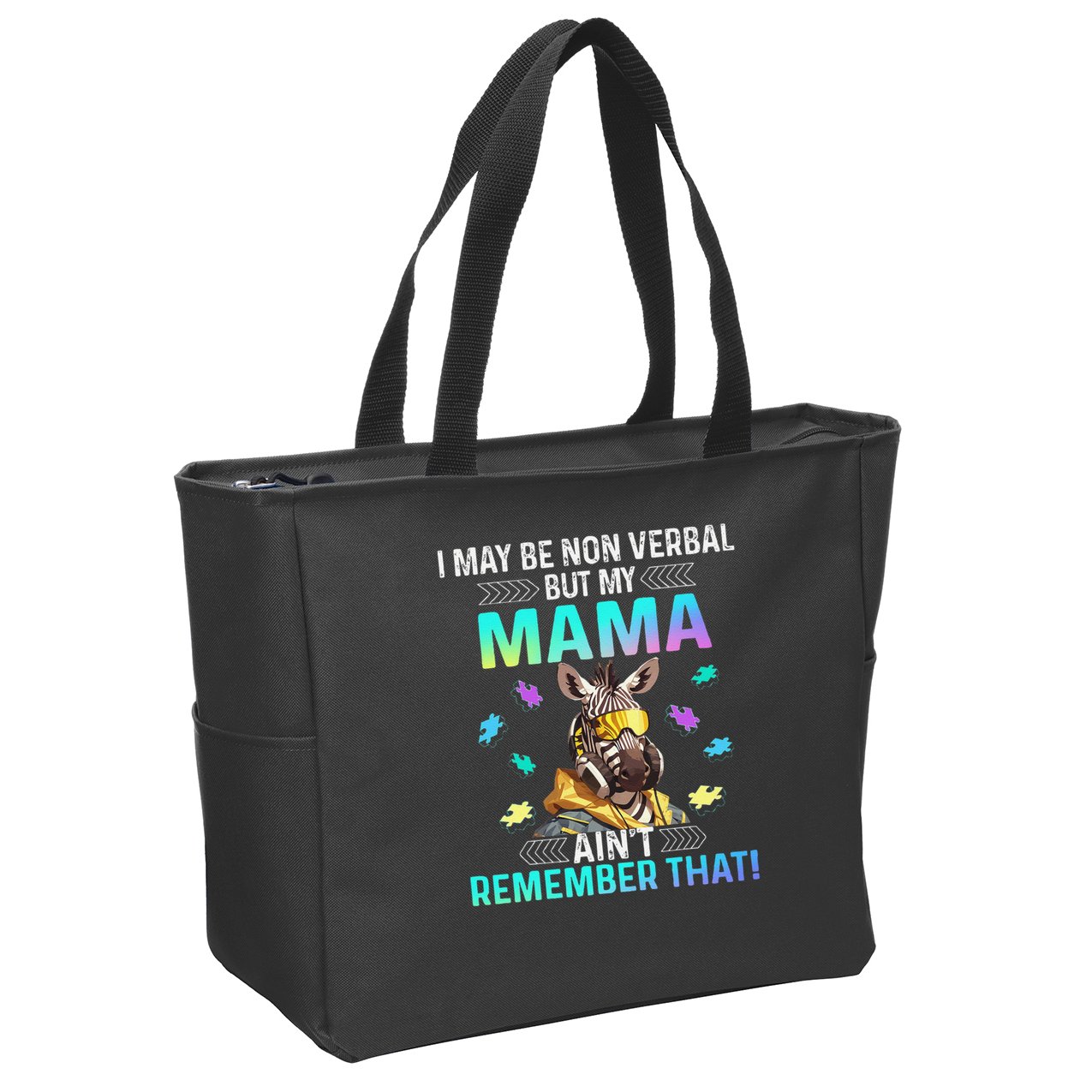 I May Be Non Verbal But My Mama Aint Remember That Giraffe Zip Tote Bag