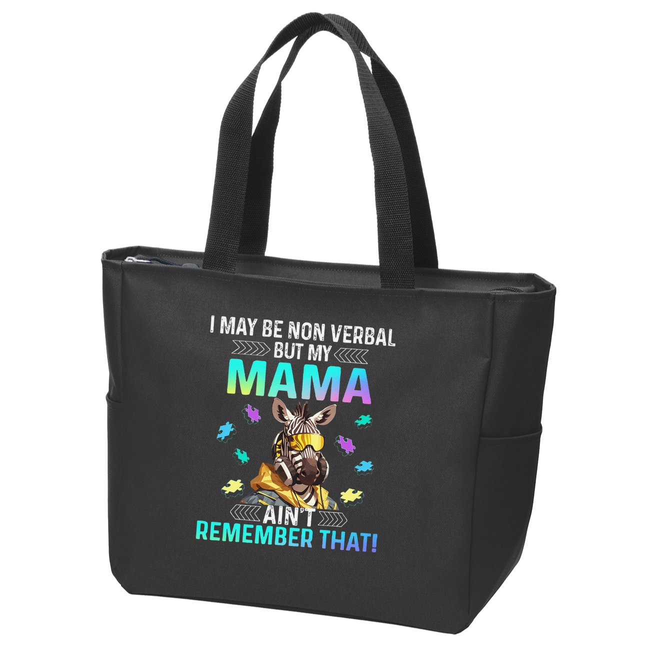 I May Be Non Verbal But My Mama Aint Remember That Giraffe Zip Tote Bag