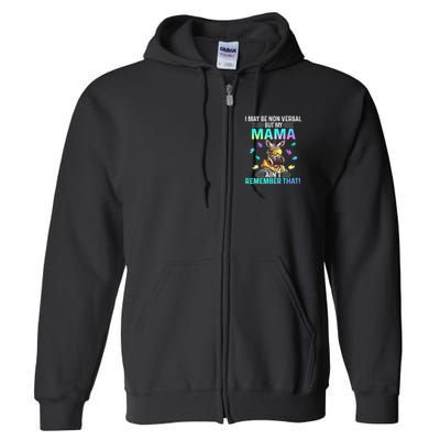 I May Be Non Verbal But My Mama Aint Remember That Giraffe Full Zip Hoodie