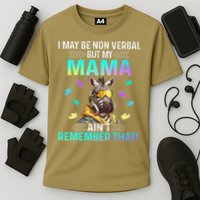 I May Be Non Verbal But My Mama Aint Remember That Giraffe Cooling Performance Crew T-Shirt