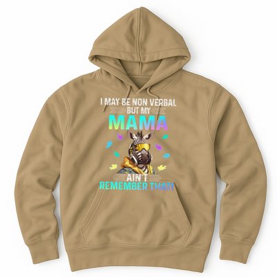 I May Be Non Verbal But My Mama Aint Remember That Giraffe Hoodie