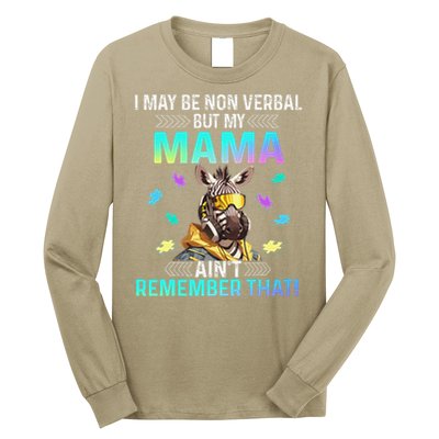 I May Be Non Verbal But My Mama Aint Remember That Giraffe Long Sleeve Shirt