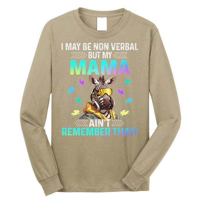 I May Be Non Verbal But My Mama Aint Remember That Giraffe Long Sleeve Shirt