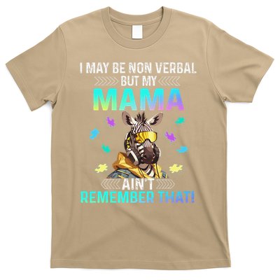 I May Be Non Verbal But My Mama Aint Remember That Giraffe T-Shirt