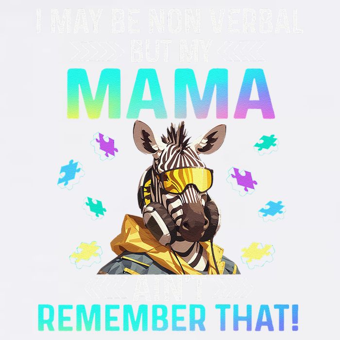 I May Be Non Verbal But My Mama Aint Remember That Giraffe Garment-Dyed Sweatshirt