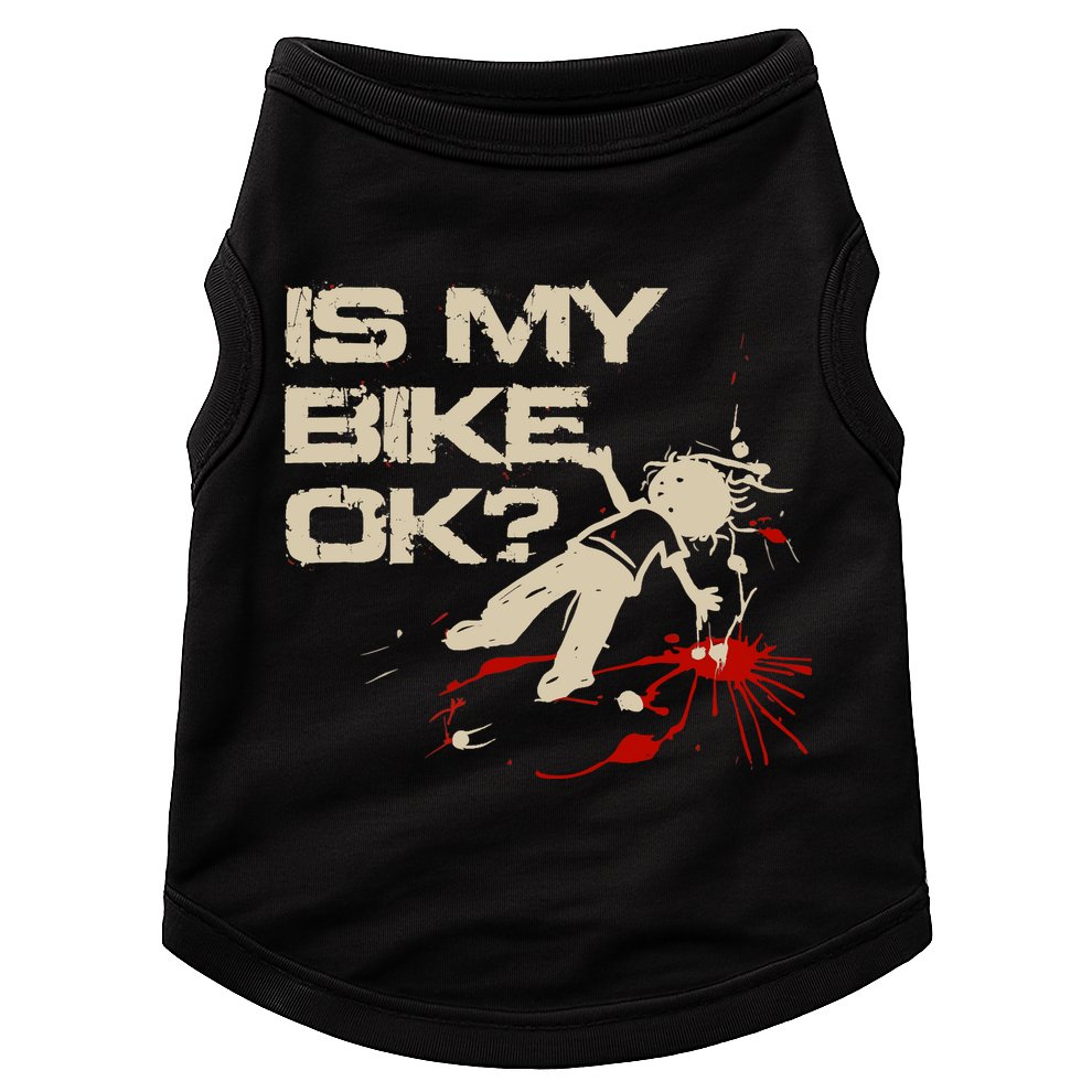 Is My Bike Ok Okay ? Funny BMX Dirt Bike Motorcycle Cycling Doggie Tank