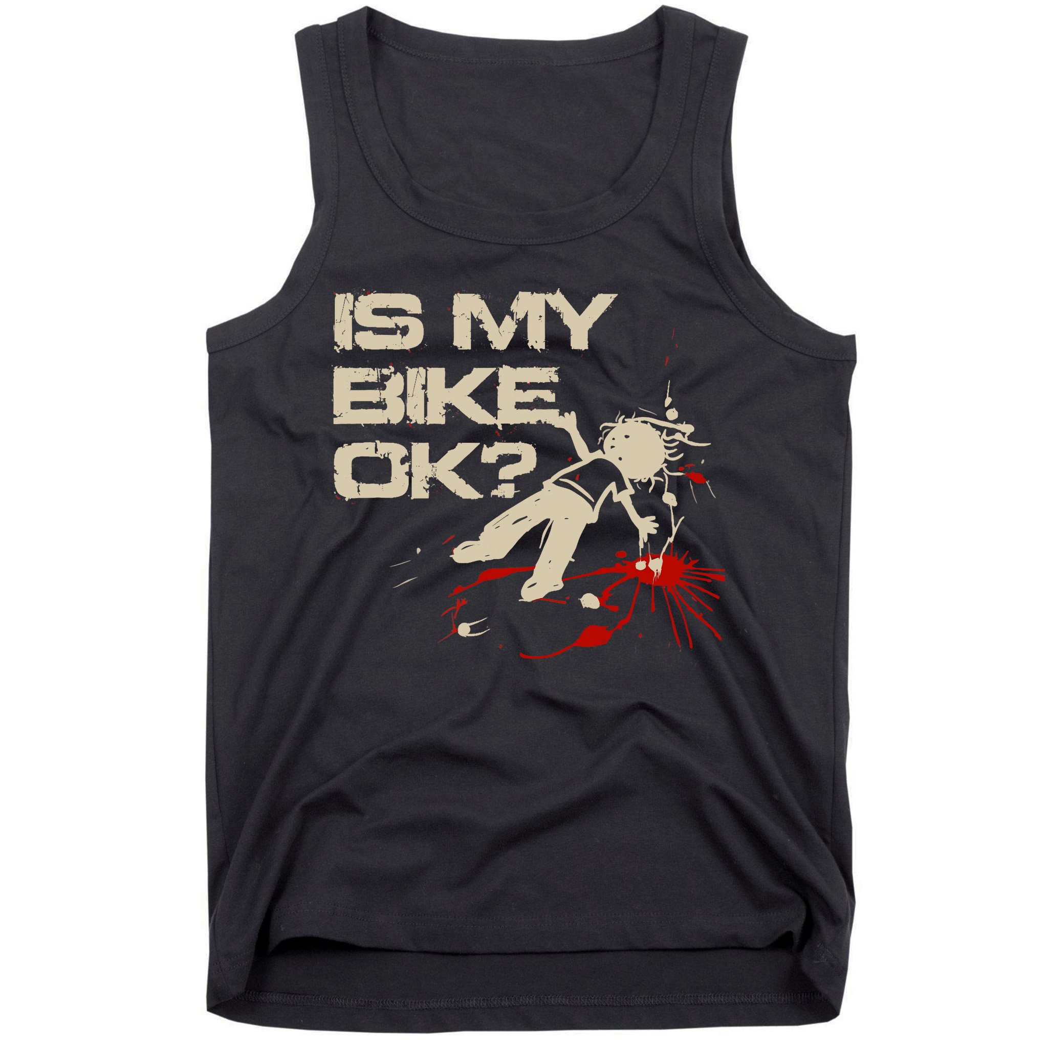 Is My Bike Ok Okay ? Funny BMX Dirt Bike Motorcycle Cycling Tank Top