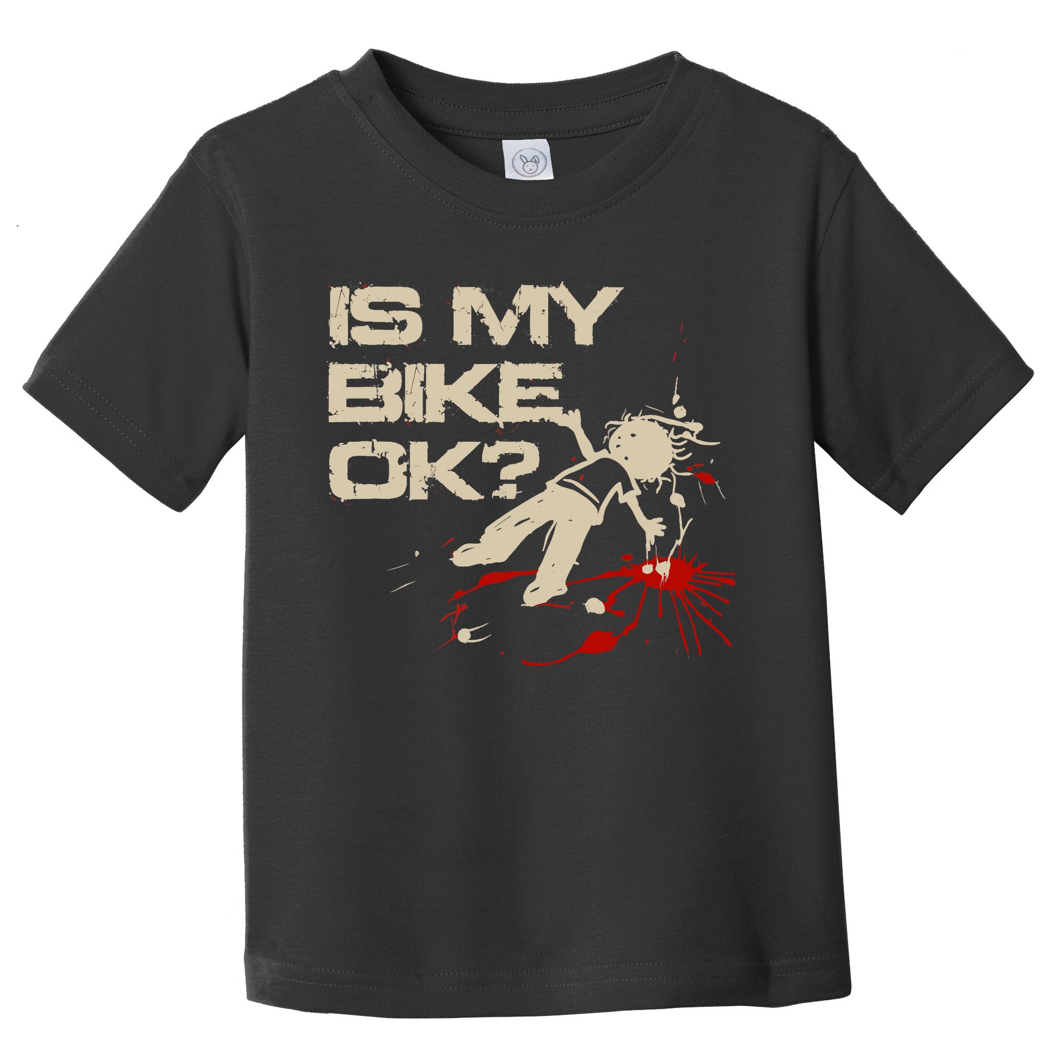 Is My Bike Ok Okay ? Funny BMX Dirt Bike Motorcycle Cycling Toddler T-Shirt