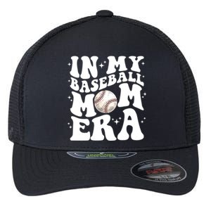 In My Baseball Mom Era Retro Groovy Baseball Mama Meaningful Gift Flexfit Unipanel Trucker Cap