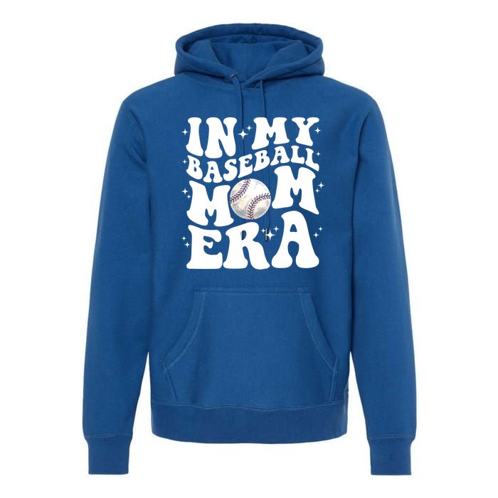 In My Baseball Mom Era Retro Groovy Baseball Mama Meaningful Gift Premium Hoodie