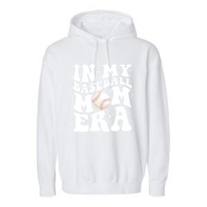 In My Baseball Mom Era Retro Groovy Baseball Mama Meaningful Gift Garment-Dyed Fleece Hoodie