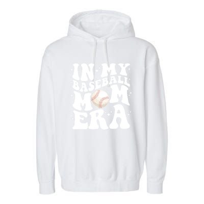 In My Baseball Mom Era Retro Groovy Baseball Mama Meaningful Gift Garment-Dyed Fleece Hoodie