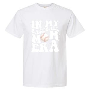 In My Baseball Mom Era Retro Groovy Baseball Mama Meaningful Gift Garment-Dyed Heavyweight T-Shirt