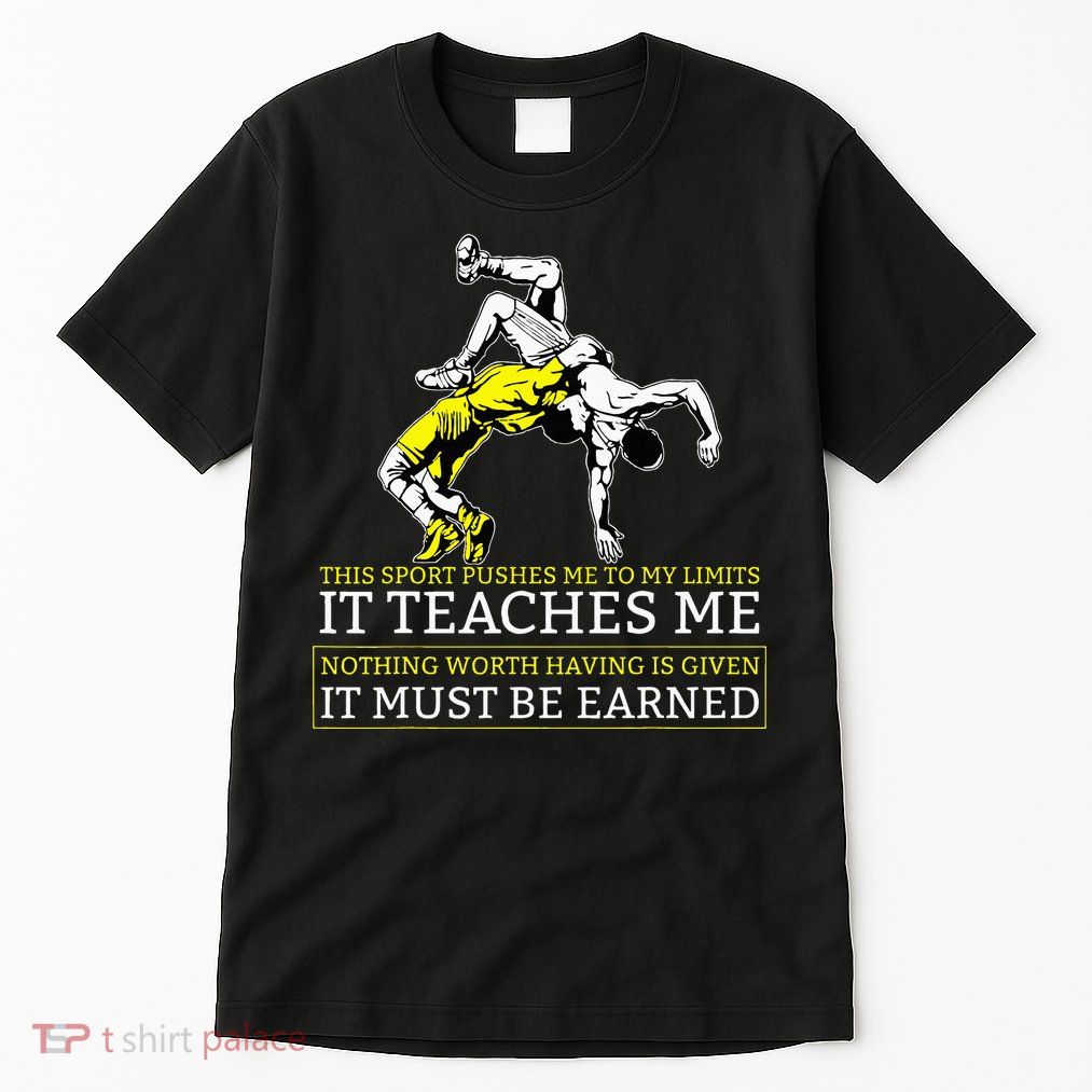 It Must Be Earned Wrestling Tall T-Shirt