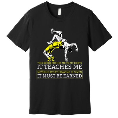 It Must Be Earned Wrestling Premium T-Shirt