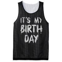 Its My Birthday Funny Quote For Horror Thriller Movie Lover Mesh Reversible Basketball Jersey Tank