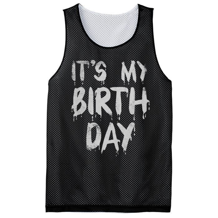 Its My Birthday Funny Quote For Horror Thriller Movie Lover Mesh Reversible Basketball Jersey Tank