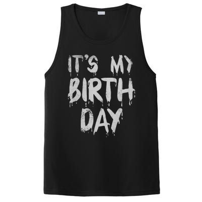 Its My Birthday Funny Quote For Horror Thriller Movie Lover PosiCharge Competitor Tank