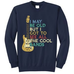 I May Be Old But I Got To See All The Cool Bands Bass Guitar Tall Sweatshirt