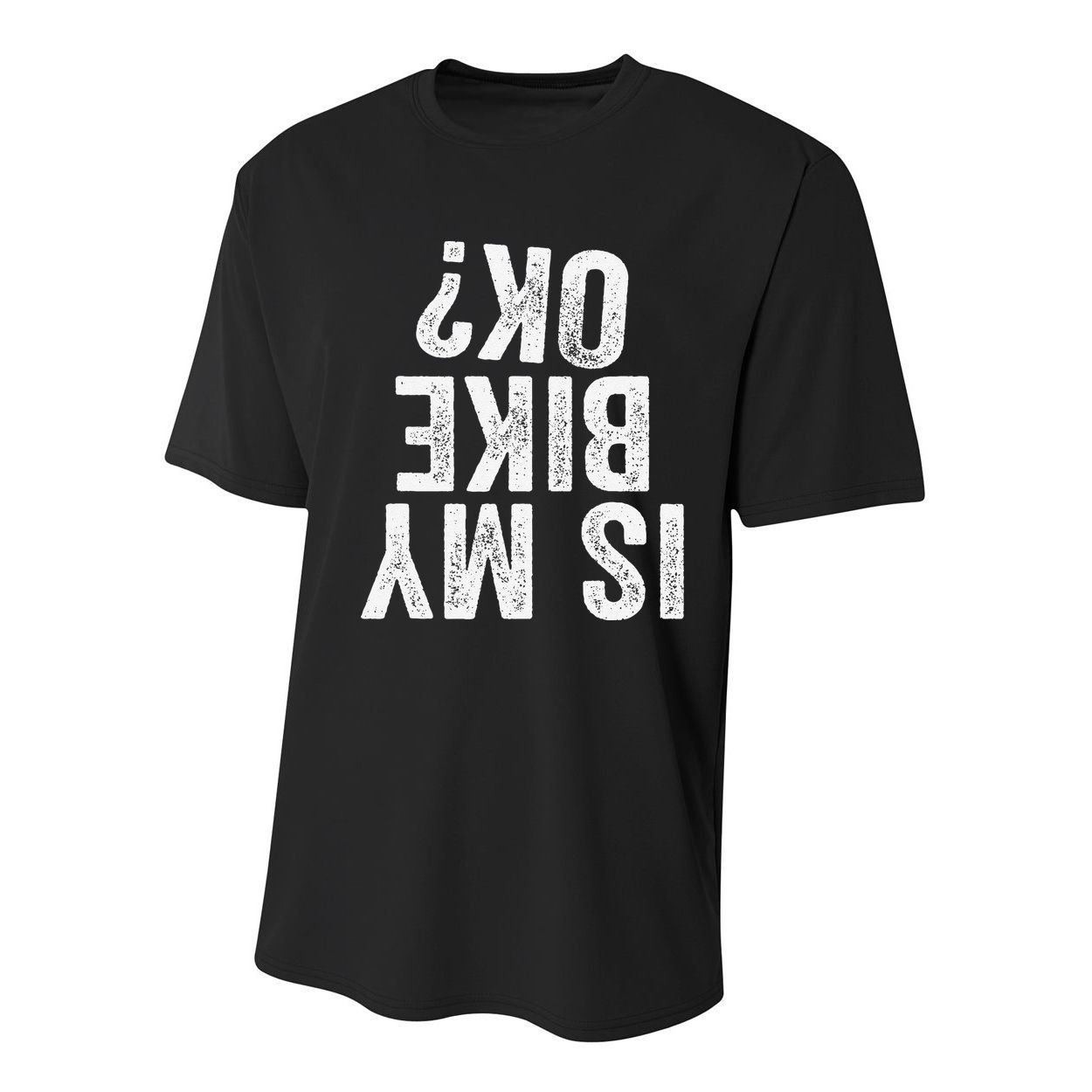 Is My Bike Ok Funny Motorcycle Dirt Bike Biker Gift Youth Performance Sprint T-Shirt