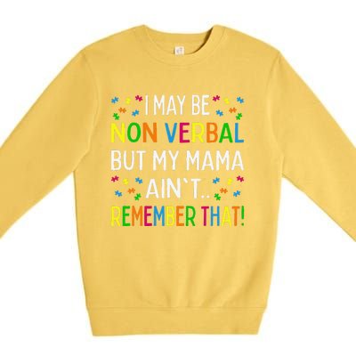 I May Be Non Verbal But My Mama Ain't Remember That Autism Premium Crewneck Sweatshirt