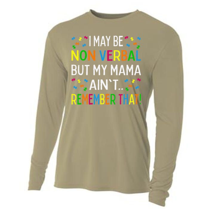 I May Be Non Verbal But My Mama Ain't Remember That Autism Cooling Performance Long Sleeve Crew