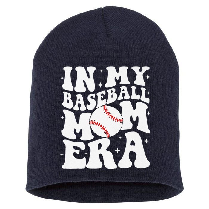 In My Baseball Mom Era Baseball Mama Game Day Mothers Day Short Acrylic Beanie