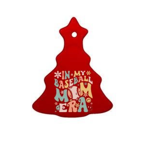 In My Baseball Mom Era Funny Baseball Mama Mothers Day Gifts Ceramic Tree Ornament