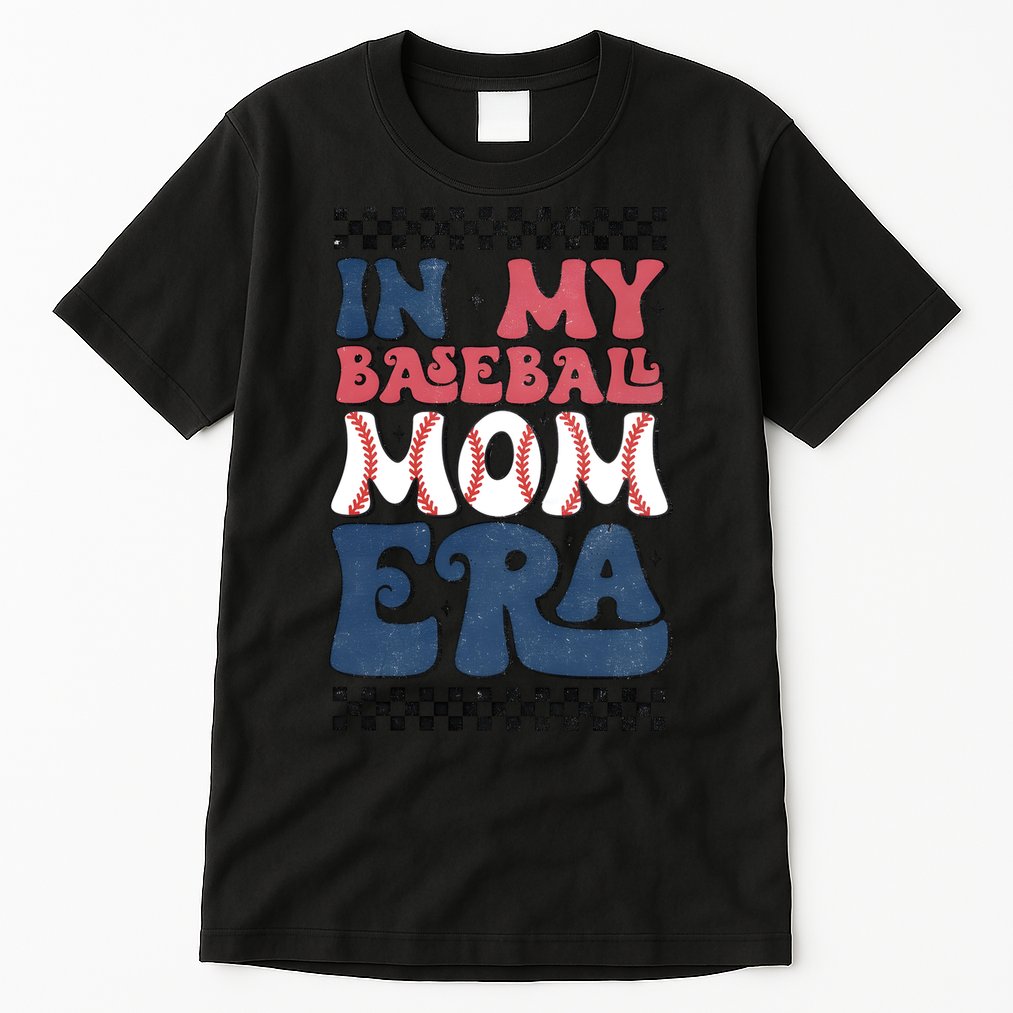 In My Baseball Mom Era Tall T-Shirt