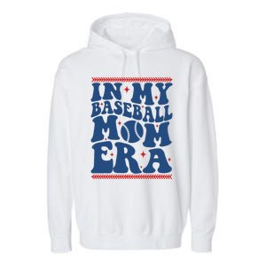 In My Baseball Mom Era Groovy Baseball Mom Team MotherS Day Garment-Dyed Fleece Hoodie